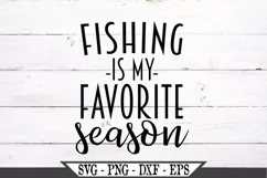 Fishing Is My Favorite Season SVG Design Product Image 2