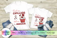 Sweet Cupcake PNG | Valentines Day Design | Funny Quote PNG Product Image 1