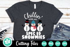 Christmas SVG | Chillin with my Spec Ed Snowmies Product Image 1