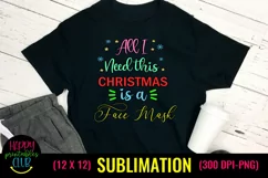 Christmas Sublimation Pandemic- All I Need This Christmas Product Image 2