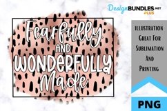 Christian Sublimation PNG - Fearfully and Wonderfully Made Product Image 1