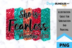 Sublimation - Quote - PNG - She is Fearless - Design Product Image 1