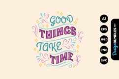 Good Things Take Time Hand Drawn Lettering Product Image 1