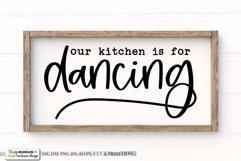 Our Kitchen Is For Dancing SVG | Farmhouse Design Product Image 1