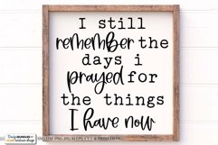 I Still Remember The Days I Prayed For The Things I Have Now Product Image 1