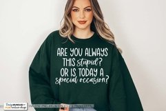 Are You Always This Stupid? SVG | Sarcastic & Funny Product Image 1