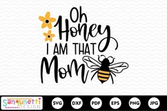 Oh Honey I am that mom | honey bee svg Product Image 2