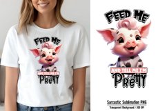 Funny Animal Quotes Sublimation, Feed me and tell me i'm pre Product Image 1
