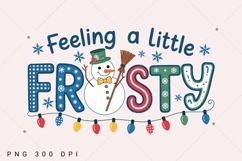 Feelin' a little frosty PNG, Merry Christmas png, Cute Product Image 2