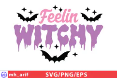 Feelin Witchy Sassy Funny Halloween Quote SVG PNG Product Image 1