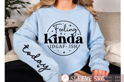 Feeling kinda idgaf- ish Sleeve SVG Design Product Image 2