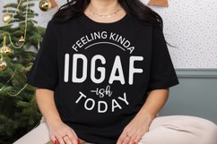 Feeling Kinda IDGAF-ish Today SVG, Funny SVG, Sarcastic SVG Product Image 3
