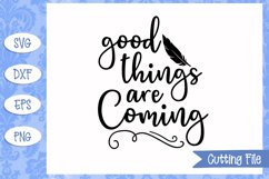 Good thing are coming SVG File Product Image 1