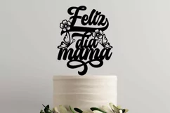 Feliz Dia Mama SVG | Cake Topper Svg | Happy Mothers Day Product Image 2
