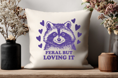 Feral But Loving It SVG PNG | Funny Raccoon Self Love Quote Product Image 3