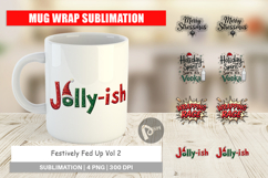 Fed Up Holiday Quotes Mug Wrap Product Image 1