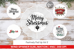 Fed Up Holiday Quotes Wind Spinner Product Image 1