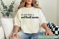 So God Made A Softball Mom SVG | Softball Mama SVG and PNG Product Image 1