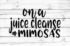 On A Juice Cleanse #Mimosas - Mom SVG PNG DXF Cut Files Product Image 2