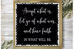 Accept What Is Let Go Of What Was Have Faith In What Will Be Product Image 1