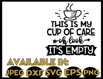 Humor svg JPEG Silhouette Cricut Coffee cup of care empty Product Image 2