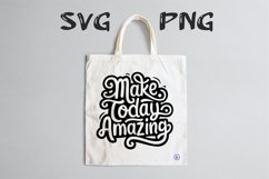 Make today amazing quote Svg Png Product Image 2