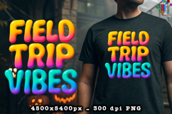 Field Trip Vibes Design PNG File