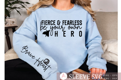 Fierce &amp; fearless be your own hero Sleeve SVG Product Image 2