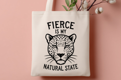 Fierce Is My Natural State Leopard SVG | Empowering Wild PNG Product Image 3