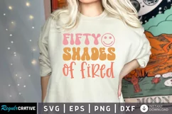 Fifty Shades Of Fired SVG, Sarcastic SVG Design Product Image 1