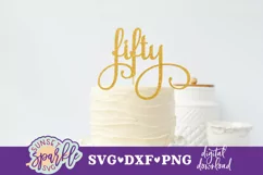 Fifty Cake Topper SVG, DXF, PNG file Product Image 1