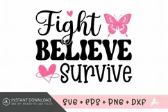 Fight Believe Survive SVG, Cancer Charity Event SVG Product Image 1