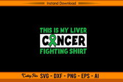 This Is My Liver Cancer Fighting Shirt SVG Design Product Image 1