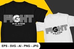 Fight My Life My Passion T Shirt Design Product Image 1