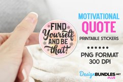 Find Yourself And Be That!, Motivational Quote Stickers Product Image 1