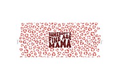 fine ass mama coffee mug sublimation wrap glass mug wrap svg presized for 11oz and 15oz glass ready to cut and sublimation files