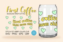 First Coffee Then Mom Full Wrap for Libbey Glass Can 16oz Product Image 4