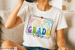 First Grade Vibes SVG Back to School Teacher Shirt Design Product Image 2