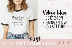 First Mothers day svg cut file being used as a funny retro t-shirt gift print