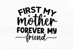 First my mother forever my friend SVG, Mom SVG Design Product Image 3