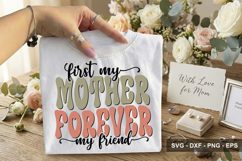 First My Mother Forever My Friend - Mother's Day SVG Design Product Image 2