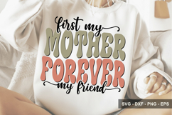 First My Mother Forever My Friend - Mother's Day SVG Design Product Image 1