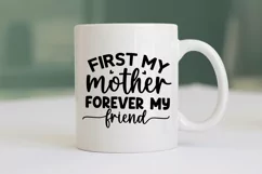 First my mother forever my friend SVG, Mom SVG Design Product Image 2