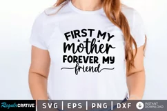 First my mother forever my friend SVG, Mom SVG Design Product Image 1