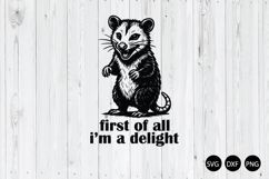 First of All I'm a Delight SVG, Funny Animal SVG Product Image 1
