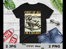 First Of All I&#039;m A Delight Sarcastic Png, Funny Possum Png Product Image 2