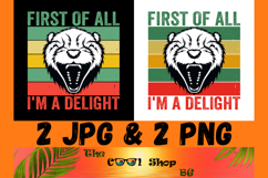 First Of All I&#039;m A Delight Sarcastic Png, Funny Possum Png Product Image 1