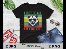First Of All I&#039;m A Delight Sarcastic Png, Funny Possum Png Product Image 2