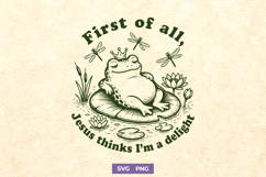First of All Jesus Thinks I’m a Delight SVG, Christian Frog Product Image 1