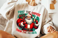 First The Coffee Then The Ho Ho's PNG, Christmas PNG, Santa Product Image 3